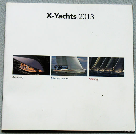 Описание яхт фирмы X-Yachts. Дания. 2013