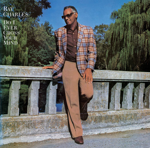 Ray Charles, Do I Ever Cross Your Mind, LP 1984