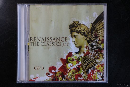 Various - Renaissance: The Classics pt.2 CD3 (2006, CD)