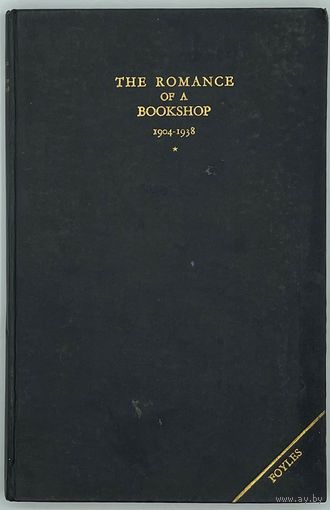 Gilbert H. Fabes. The Romance of a Bookshop. 1904 - 1938. На англ. языке. London. Privately printed. 1938г, Твердый переплет
