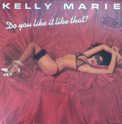 Kelly Marie – Do You Like It Like That?