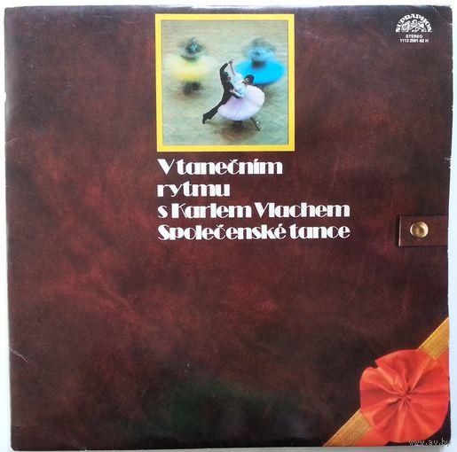 2LP Karel Vlach - V Tanecnim Rytmu S Karlem Vlachem – Spolecenske Tance (1979) Easy Listening, Swing, Tango, Samba, Cha-Cha, Rumba, Polka