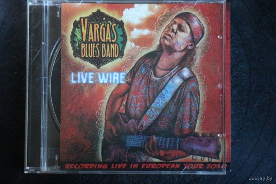 Vargas Blues Band - Live Wire (2011, CD)