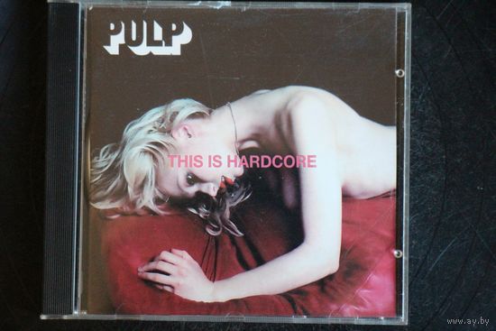 Pulp – This Is Hardcore (1998, CD)