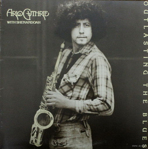 Arlo Guthrie With Shenandoah – Outlasting The Blues, LP 1979