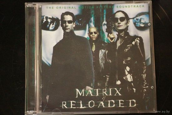 Various – The Matrix Reloaded (Music From And Inspired By The Motion Picture) (2003, CD)