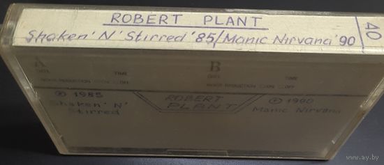 Аудиокассета Robert PLANT 1985 - Shaken'n'Stirred - / 1990 - Manic Nirvana -