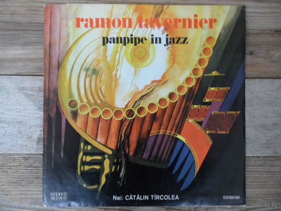 Catalin Tircolea (panpipe) - Ramon Tavernier. Panpipe in Jazz - Electrecord, Румыния