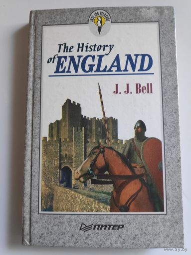 J. J. Bell. The History of England.