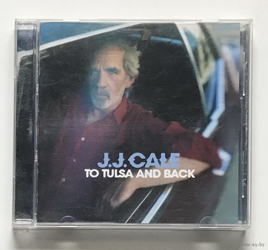 Audio CD, J.J. CALE – TO TULSA AND BACK – 2004