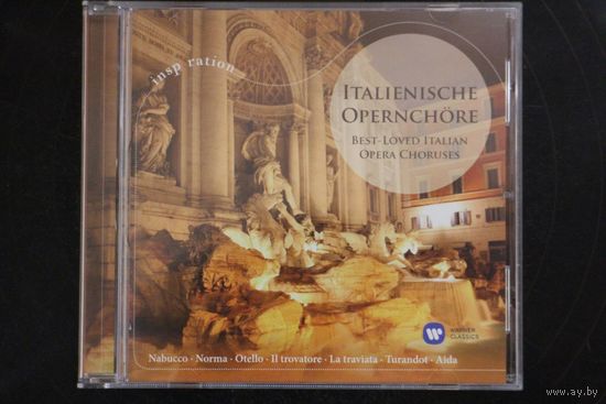 Italienische Opernchore / Best - Loved Italian Opera Choruses (2010, CD)