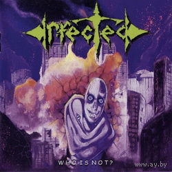 Infected - Who is Not? CD
