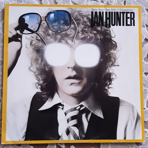 IAN HUNTER - 1979 - YOU'RE NEVER ALONE WITH A SCHIZOPHRENIC (GERMANY) LP