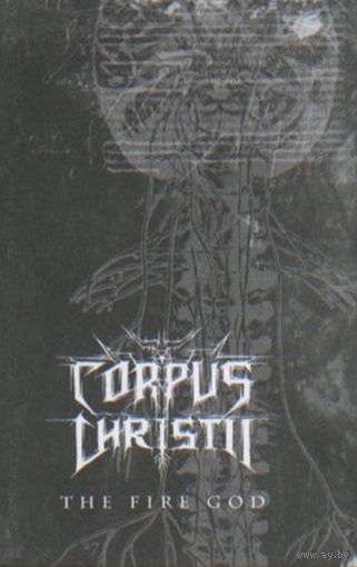 Corpus Christii "The Fire God" кассета