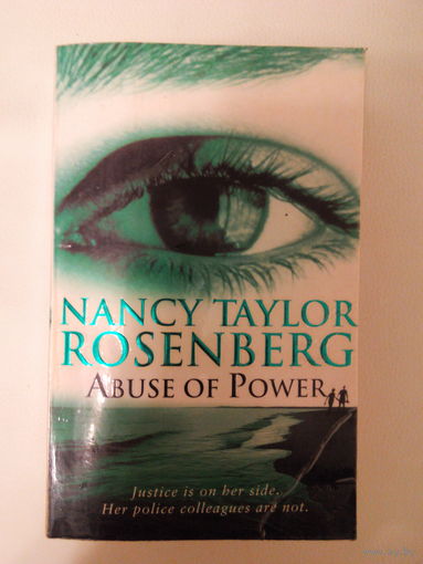 Abuse Of Power. Nancy Taylor Rosenberg. На английском языке