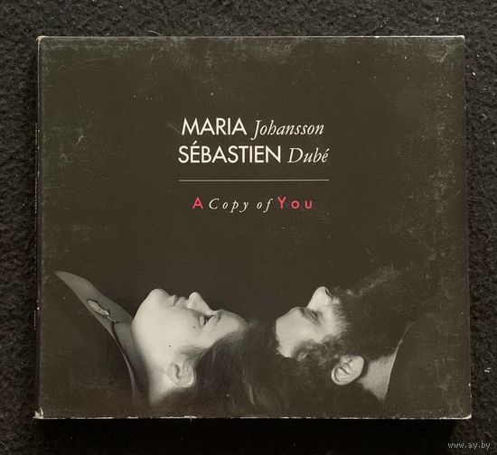 Maria Jobansson & Sebastien Dube - A Copy Of You