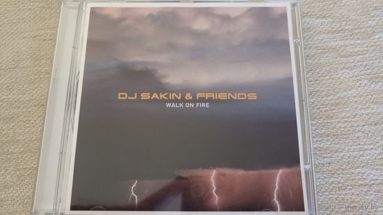 DJ Sakin & Friends-Walk On Fire Европа