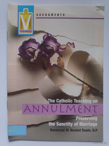 The Catholic Teaching on Annulment Preserving the Sanctity of Marriage