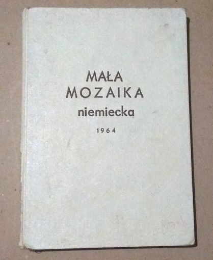 Deutsch. Немецкий язык. "Mala mozaika niemiecka" сборник 1964 год. (Немецкий язык для поляков)