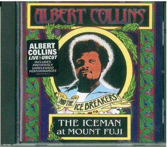 CD Albert Collins And The Icebreakers - The Iceman At Mount Fuji (2005) Blues Rock, Texas Blues
