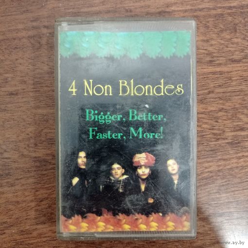 4 Non Blondes "Bigger, Better, Faster, More!"