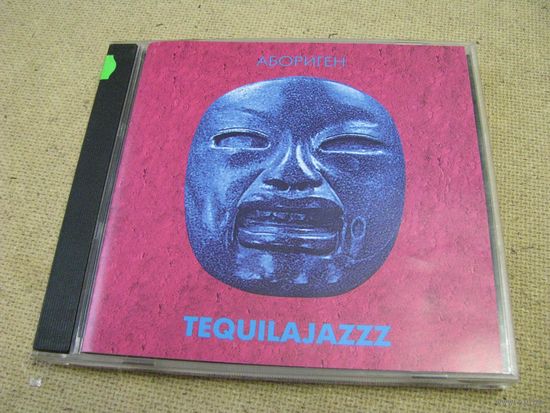 Tequilajazzz Текиладжаз – Абориген (1995/2000, CD)