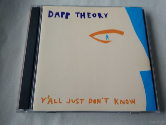 Dapp Theory – Y'all Just Don't Know