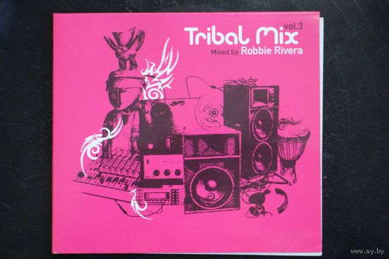 Robbie Rivera – Tribal Mix Vol.3 (2005, CD, Mixed)