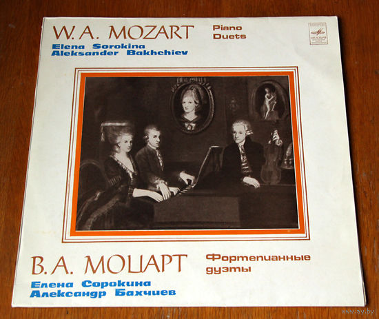 В. А. Моцарт. Фортепианные дуэты - Елена Сорокина, Александр Бахчиев (Вiнiл - 1981)