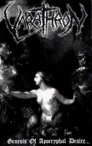 Varathron "Genesis Of Apocryphal Desire" кассета