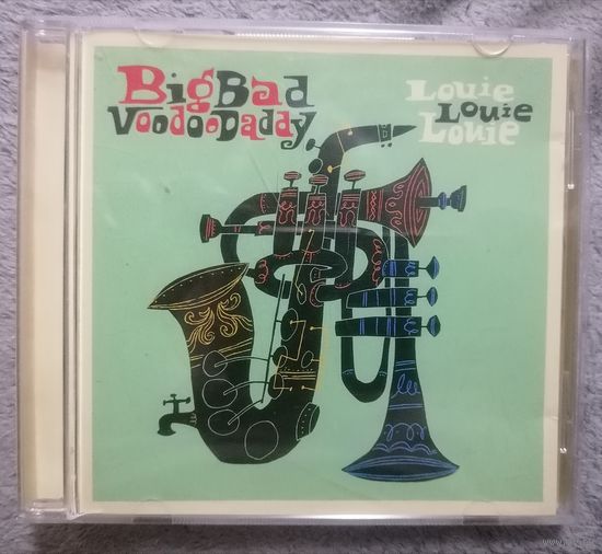 Big Bad Voodoo Daddy – Louie Louie Louie, CD