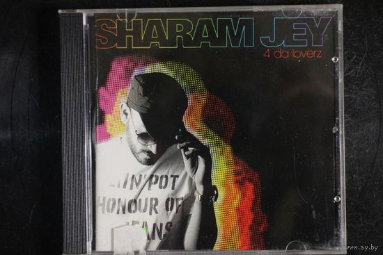 Sharam Jey – 4 Da Loverz (2005, CD)