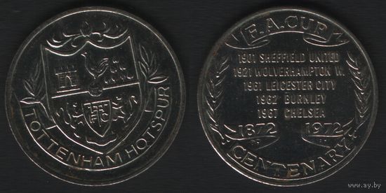 F.A.Cup Centenary 1872-1972. Tottenham Hotspur -- 1901 Sheffield United, 1921 Wolverhampton W., 1961 Leicester City, 1962 Burnley, 1967 Chelsea (f0