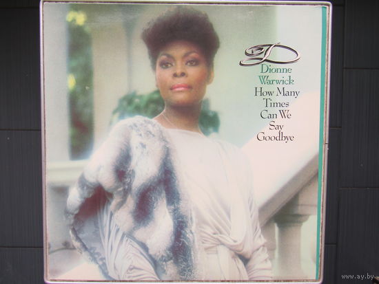 Dionne Warwick - How Many Times Can We Say Goodbye 83 Arista Holland NM/NM