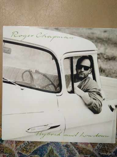 Roger Chapman – Hybrid And Lowdown, LP 1990, Europe