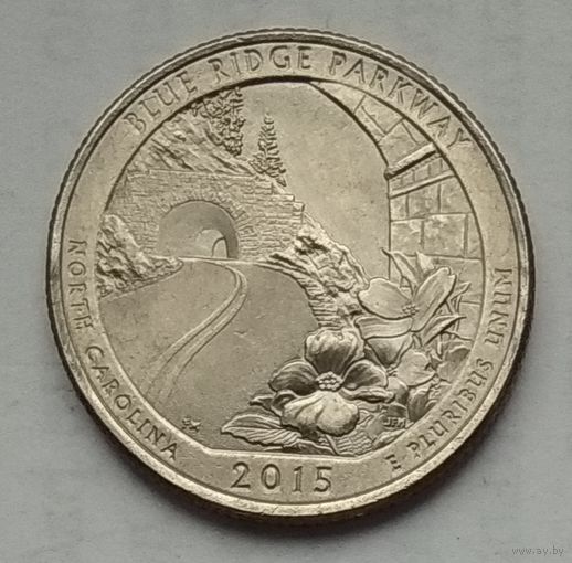 США 25 центов (квотер) 2015 г. Автомагистраль Блу-Ридж. Северная Каролина. Двор P