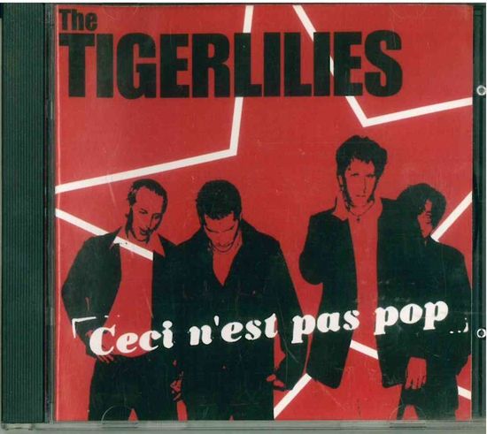 CD The Tigerlilies - Ceci N'est Ces Pop (2003) Post-Punk