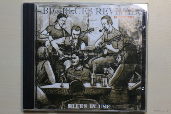Big Blues Revival – Blues in use (2001, CD)