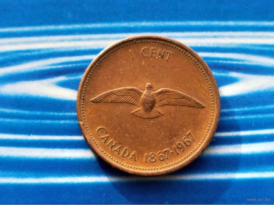 Канада. 1 цент 1967, 100 лет Конфедерации Канада.